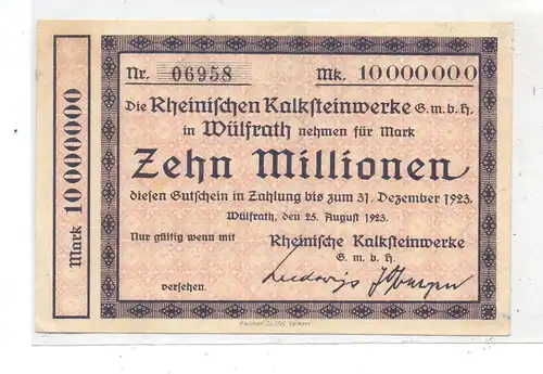 5603 WÜLFRATH, Notgeld Rheinische Kalksteinwerke, 25.08.1923, 10 Millionen