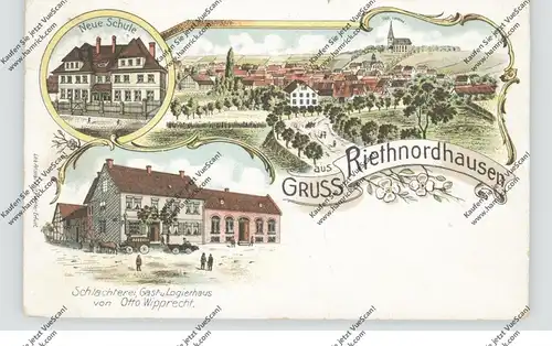 0-5101 RIETHNORDHAUSEN, Lithographie, Schlachterei & Gasthaus Wipprecht, Neue Schule, Dorfansicht