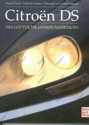 AUTOMOBIL - CITROEN DS, Das Göttliche Jahrhundertauto, 2007, 1.Auflage, 175 Seiten, sehr gute Erhaltung