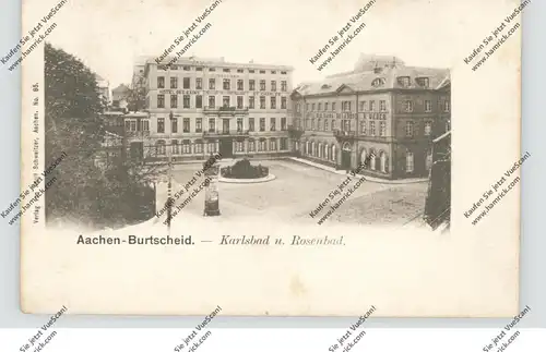 5100 AACHEN - BURTSCHEID, Karlsbad und Rosenbad, 1901