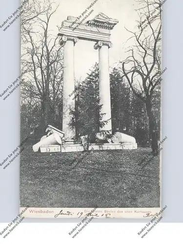 6200 WIESBADEN, Die letzten Säulen des alten Kurhauses, 1906