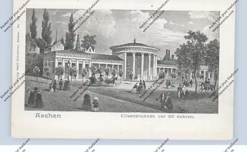 5100 AACHEN, Elisenbrunnen, Historische Ansicht