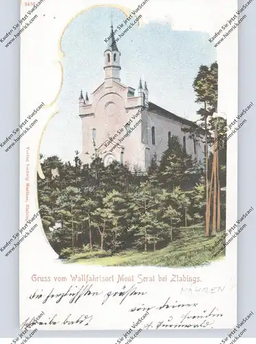 BÖHMEN & MÄHREN - ZLABINGS / SLAWONICE, Wallfahrtskirche Mont Serat, 1900