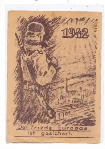 MILITÄR - 2.Weltkrieg, 1942, Neujahrskarte, Propaganda " Der Friede Europas ist gesichert ", 19.12.41 Feldpost befördert