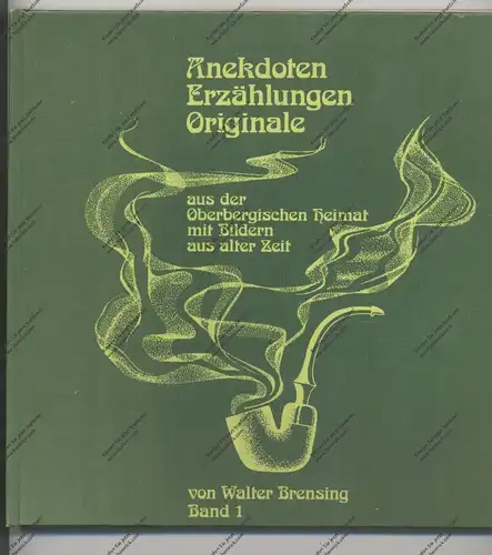 5270 GUMMERSBACH & Oberbergisches Land, Anekdoten, Erzählungen, Originale, Walter Brensing Teil 1 & 2, zahlreiche Photos