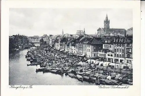 OSTPREUSSEN - KÖNIGSBERG / KALININGRAD, Unterer Fischmarkt