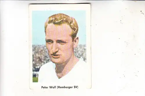 SPORT - FUSSBALL - HAMBURGER SPORT VEREIN - PETER WULF, Sammelbild, Anfang 60er Jahre