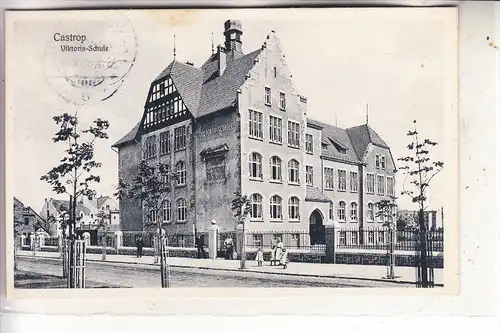 4620 CASTROP - RAUXEL, Viktoria-Schule, 1910