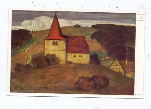 KÜNSTLER / ARTIST - MATTHÄUS SCHIESTL - "KIRCHLEIN IN FRANKEN"