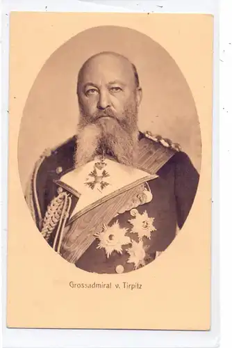 MILITÄR - 1.Weltkrieg, Marine / Navy - Grossadmiral von Tirpitz