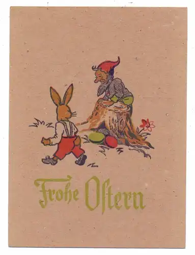ZWERGE / Gnoms / Dwarfs / Nains / Nani / Dwergen / Enanos - Zwerg mit Hasen, FROHE OSTERN, 194..