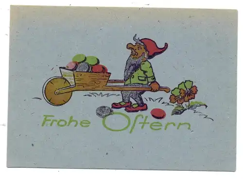 ZWERGE / Gnoms / Dwarfs / Nains / Nani / Dwergen / Enanos - Zwerg mit Schubkarre, FROHE OSTERN, 1947