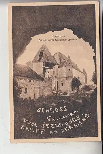 F 02190 VARISCOURT, Schloss / Chateau Variscourt, Zerstörungen 1.Weltkrieg, Deutsche Feldpost