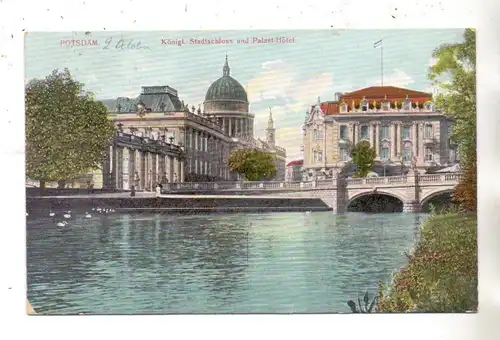 0-1500 POTSDAM, Stadtschloss und Palast-Hotel, 1907