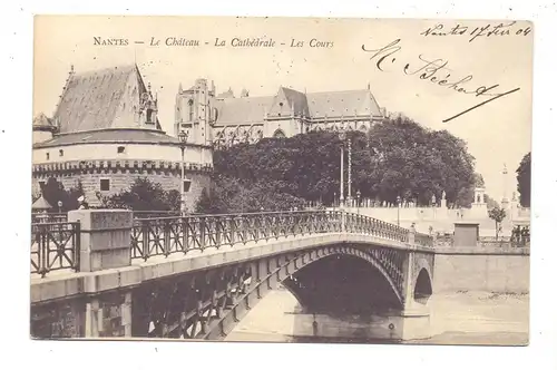 F 44000 NANTES, Le Chateau, Le Cathedrale, Les Cours, 1904