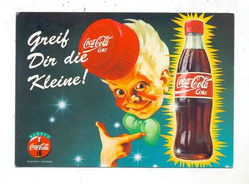 WERBUNG / ADVERTISING / PUBLICITE - COCA - COLA, "Greif dir die Kleine !