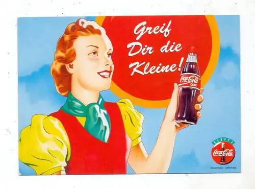 WERBUNG / ADVERTISING / PUBLICITE - COCA - COLA, "Greif dir die Kleine !