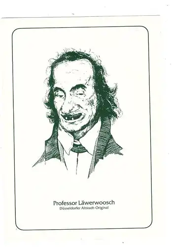 4000 DÜSSELDORF, Düsseldorfer Originale, "PROFESSOR LÄWERWOOSCH"