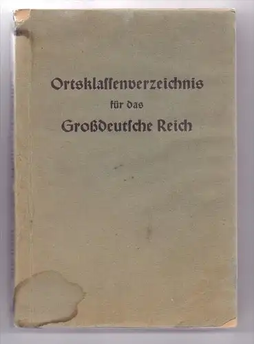 Ortsklassenverzeichnis für das Grossdeutsche Reich, 1944, incl. General-Gouvernement, Böhmen&Mähren, Elsass-L.