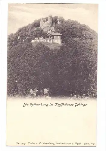 0-4712 KYFFHÄUSER, Die Rothenburg, ca. 1905