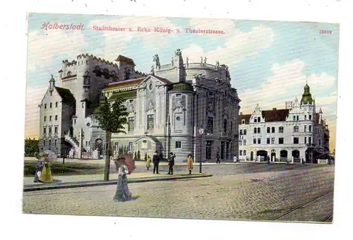 0-3600 HALBERSTADT, Stadttheater, Ecke König- und Theaterstrasse, 1910