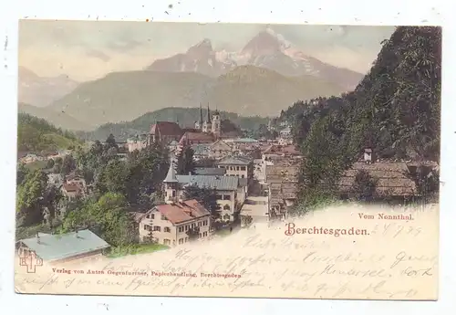 8240 BERCHTESGADEN, vom Nonnthal, 1899, color