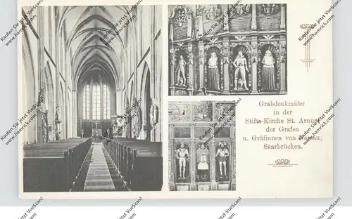 6600 SAARBRÜCKEN - ST. ARNUAL, Stifts-Kirche, Grabdenkmäler Grafen & Gräfinnen von Nassau, 1910