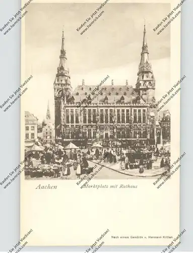 5100 AACHEN, Marktplatz mit Rathaus, Künstler-Karte Hermann Killian