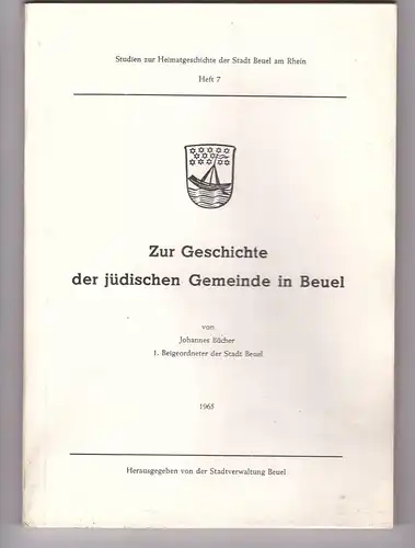 5300 BONN - BEUEL, Buch, "Zur Geschichte der Jüdischen Gemeinde, 1965, 93 Seiten / JUDAICA
