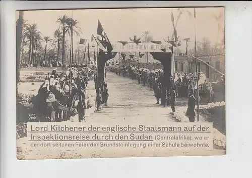 SUDAN -Lord Kitchener auf Inspektionsreise, einweihung einer Schule, old & big size pc. 17,4 x 12,3 cm