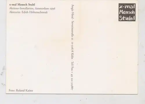 NOORD-HOLLAND - AMSTERDAM, x-mal Mensch Stuhl, Aktions-Installation, 1996