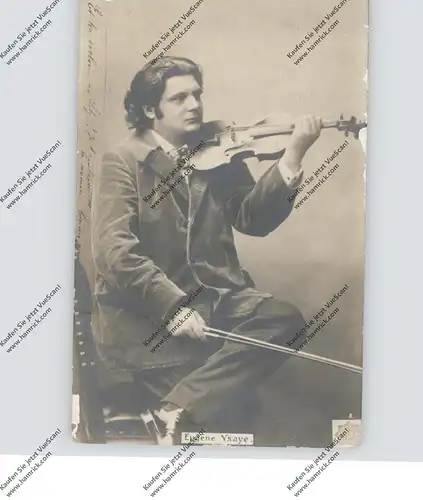 MUSIK - EUGENE YSAYE, Komponist / Violinist, Brüssel, Köln, Berlin, Clara Schumann, Rubinstein...,  kl.Oberflächenmängel