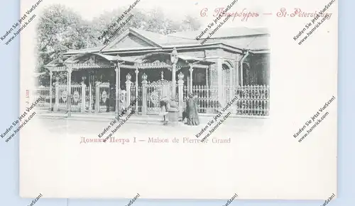 RU 190000 SANKT PETERSBURG, Maison de Pierre de Grand, ca. 1900