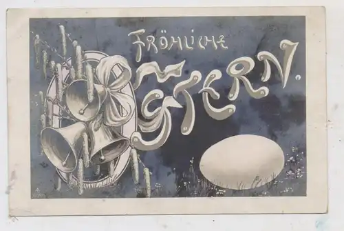 OSTERN - Fröhliche Ostern, Ei, Glocken...., 1913