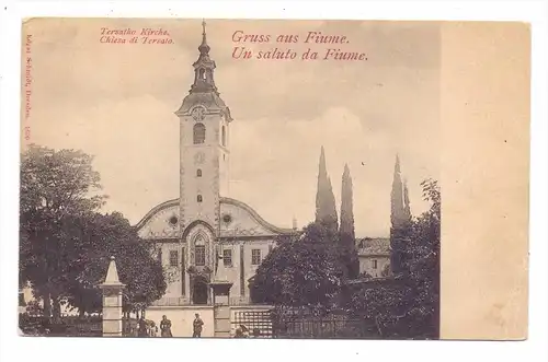 HR 51000 RIJEKA / FIUME, Tersoto Kirche, Verlag: Schmid-Dresden, ca. 1905 ungeteilte Rückseite