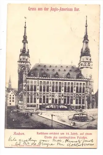 5100 AACHEN, Rathaus, Werbe-Karte Anglo-American Bar, 1903