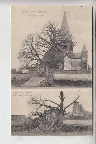 F 51216 DONTRIEN, 1915, 1.Weltkrieg Zerstörungen, deutsche Feldpost