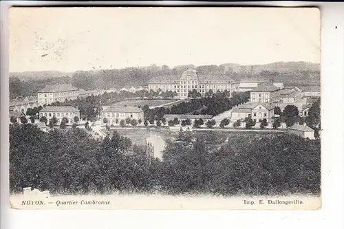 F 60400 NOYON, Quartier Cambronne, deutsche Feldpost 1.Weltkrieg