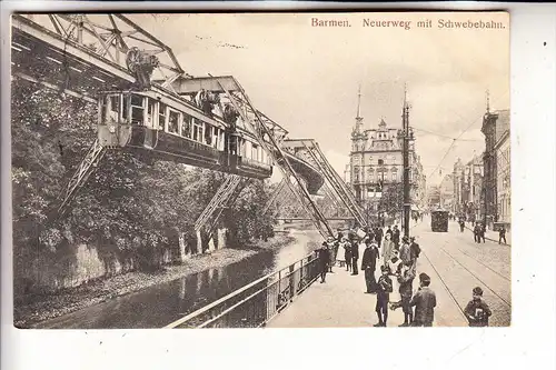 5600 WUPPERTAL - BARMEN, Neuerweg mit Schwebebahn, 1905
