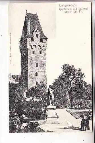 0-3504 TANGERMÜNDE, Kapitelturm und Denkmal Kaiser Karl IV., ca. 1905