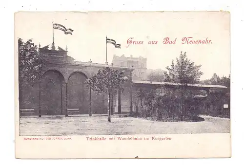 5483 BAD NEUENAHR - AHRWEILER, Trinkhalle mit Wandelbahn im Kurgarten, ca. 1900