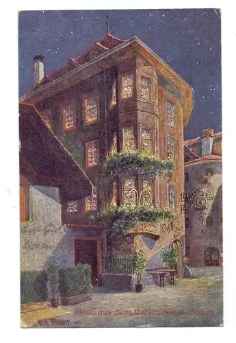 I 39100 BOZEN, Gruss aus dem Batzenhäusel, Künstler-Karte H.K. Braun, 1924
