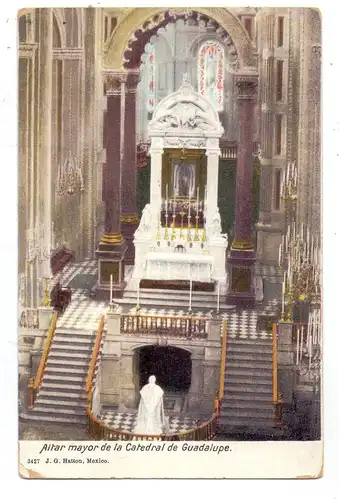 MEXICO CITY, Basilica de Guadelupe, Altar Mayor, ca. 1905