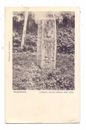 GUATEMALA - Columna funeral indiana muy  vieja, 1904