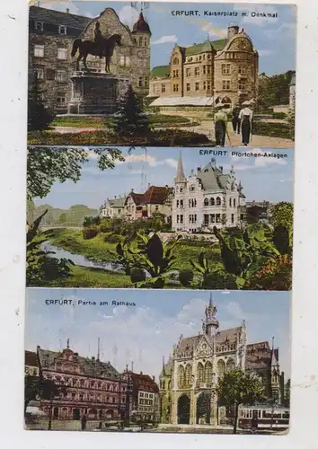 0-5000 ERFURT, Kaiserplatz mit Denkmal, Pförtchen-Anlage, Partie am Rathaus mit Strassenbahn, 1916, Feldpost