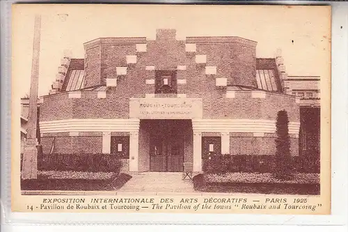 EXPO - PARIS 1925, Expo Internationale des Arts Decoratifs, Pavillon de Roubaix & Tourcoing