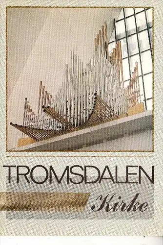 MUSIK - KIRCHENORGEL / Orgue / Organ / Organo - TROMSDALEN / N