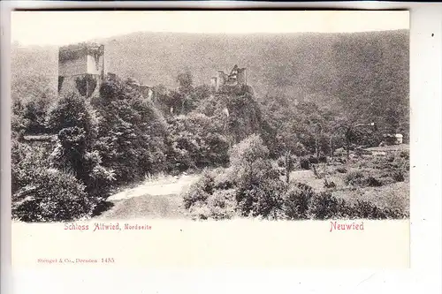 5450 NEUWIED - ALTWIED, Schloß Altwied, ca. 1905