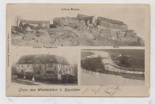 0-4801 WENDELSTEIN, bei Rossleben,  Gasthof Wendelstein, Schloss Ruinen, Wehr, 1906, Bahnpost Naumburg - Artern