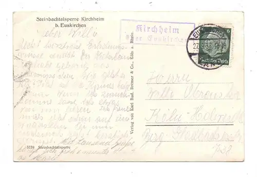 5350 EUSKIRCHEN - KIRCHHEIM, Steinbachtalsperre 1938, Landpoststempel, kl. Knick